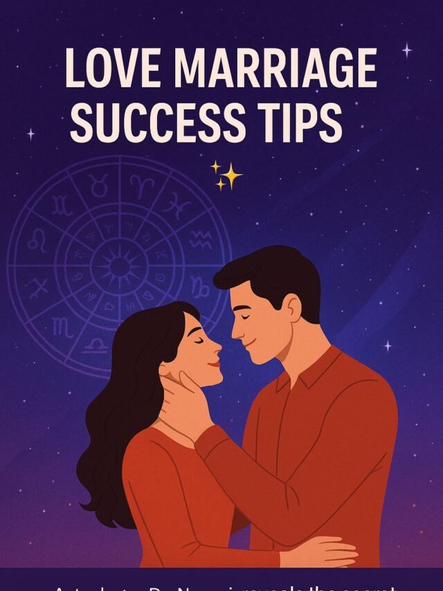 Best Love Marriage Success Tips by Astrology